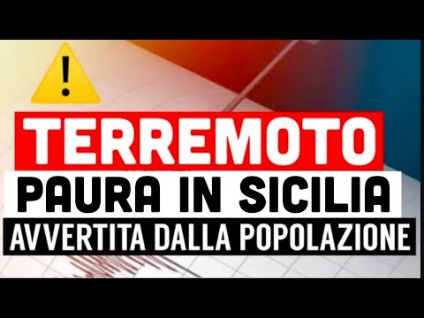 TERREMOTO IN SICILIA: PAURA PER LA POPOLAZIONE DOPO LA SCOSSA DI MAGNITUDO 3.1